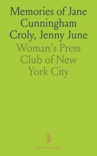 Memories of Jane Cunningham Croly, Jenny June