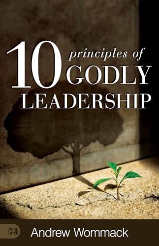 10 Principles of Godly Leadership von Harrison House