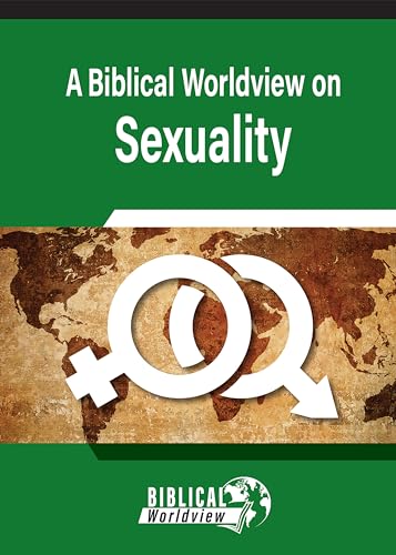 A Biblical Worldview on Sexuality (Gospel Truth Series) von Andrew Wommack Ministries, Incorporated