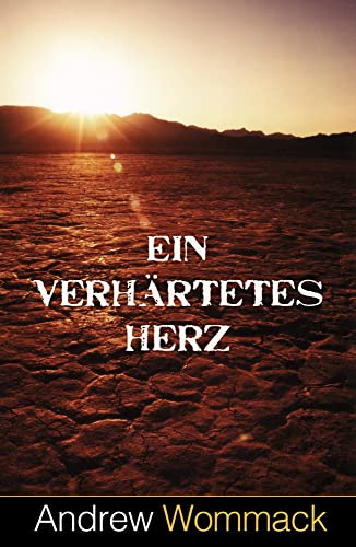 Ein verhärtetes Herz: Der Feind des Glaubens von Grace today Verlag