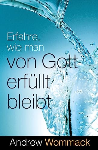 Erfahre, wie man von Gott erfüllt bleibt von Grace today Verlag