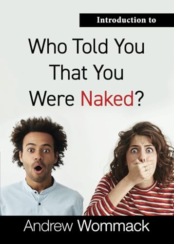 Introduction to Who Told You That You Were Naked? (Gospel Truth Series) von Andrew Wommack Ministries, Incorporated