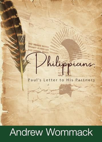 Philippians: Paul's Letter to His Partners (Gospel Truth Series) von Andrew Wommack Ministries, Incorporated