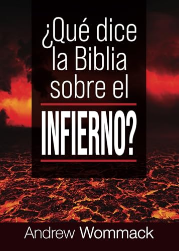 ¿Qué Dice la Biblia Sobre el Infierno? ¿Qué Dice la Biblia Sobre el Infierno? von Andrew Wommack Ministries, Incorporated