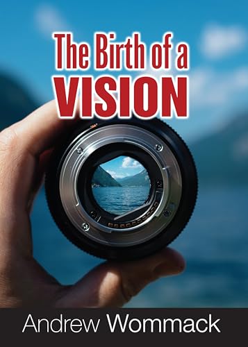 The Birth of a Vision (Gospel Truth Series) von Andrew Wommack Ministries, Incorporated