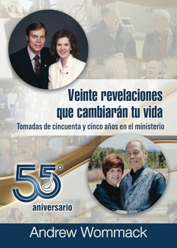 Veinte Revelaciones Que Cambiarán tu Vida: Tomadas de Cincuenta y Cinco Años en el Ministerio Veinte Revelaciones Que Cambiarán tu Vida: Tomadas de Cincuenta y Cinco Años en el Ministerio von Andrew Wommack Ministries, Incorporated