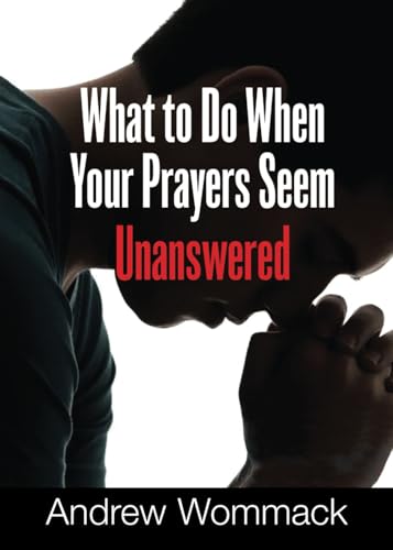 What to Do When Your Prayers Seem Unanswered International (Gospel Truth Series) von Andrew Wommack Ministries, Incorporated
