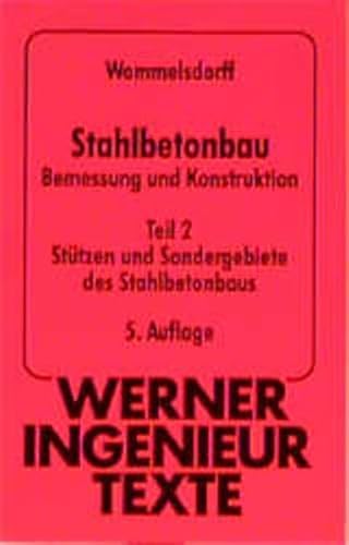 Werner-Ingenieur-Texte (WIT), Bd.16, Stahlbetonbau, Bemessung und Konstruktion