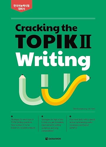 CRACKING THE TOPIK II WRITING - STRATEGIES AND MOCK TESTS CRACKING THE TOPIK II WRITING - STRATEGIES AND MOCK TESTS