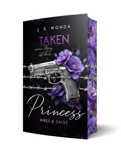 Taken Princess 2: Mein Herz ist dein | Mit wunderschönem Farbschnitt von WondaVersum