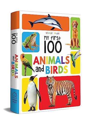 My First 100 Animals and Birds: Padded Board Books My First 100 Animals and Birds: Padded Board Books