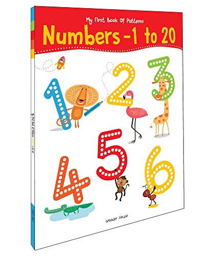 My First Book of Patterns Numbers 1 to 20: Write and Practice Patterns and Numbers 1 to 20 My First Book of Patterns Numbers 1 to 20: Write and Practice Patterns and Numbers 1 to 20 von Wonder House