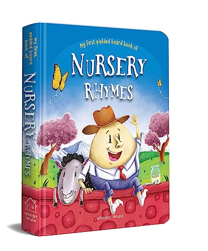 Nursery Rhymes: Illustrated Classic Nursery Rhymes (My First Padded Board Book of)