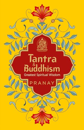 Tantra & Buddhism (Greatest Spiritual Wisdom)