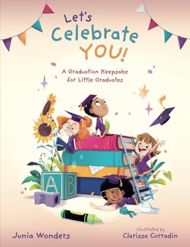 Let's Celebrate You!: A Graduation Keepsake for Little Graduates von Gmuer Verlag