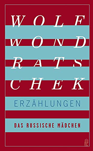 Das russische Mädchen und andere Erzählungen: Erzählungen von Ullstein Verlag GmbH