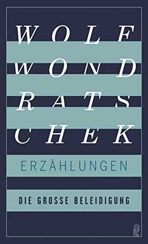 Die große Beleidigung: Erzählungen | Die Neuausgabe von Ullstein Hardcover