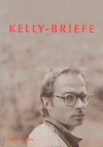 Kelly-Briefe: Mit e. Notiz v. Christian d' Orville