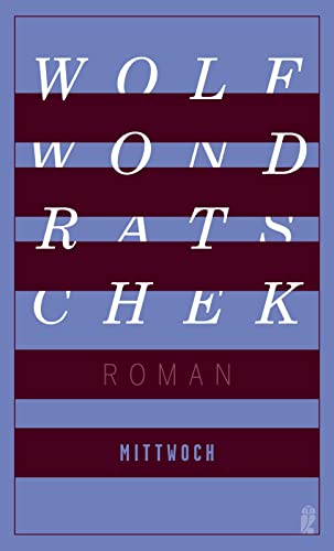 Mittwoch: Roman | Die hochwertige Neuausgabe von Ullstein Hardcover