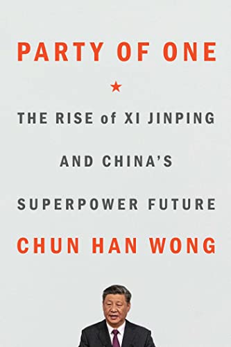 Party of One: The Rise of Xi Jinping and China's Superpower Future von Simon + Schuster LLC