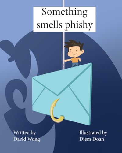 Something Smells Phishy: English and Spanish Version (Bob's Digital Adventures, Band 1) von Independently published