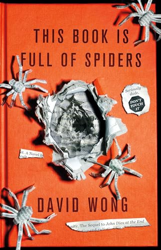 This Book is Full of Spiders: Seriously Dude Don't Touch it: David Wong von Titan Books