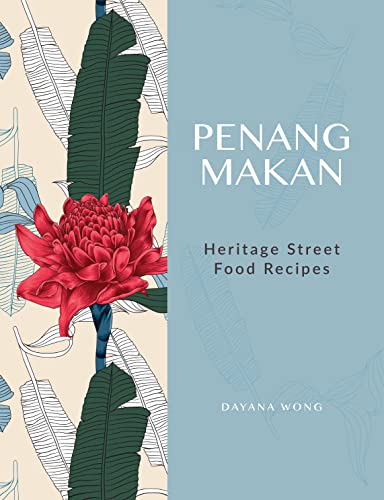 Penang Makan: Heritage Street Food Recipes