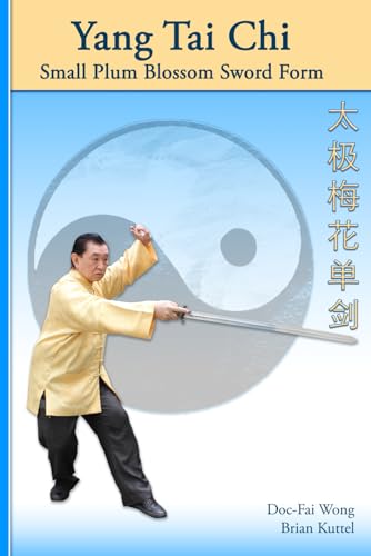 Yang Tai Chi Small Plum Blossom Sword Form von Independently published