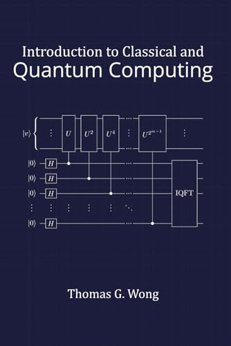 Introduction to Classical and Quantum Computing von Rooted Grove