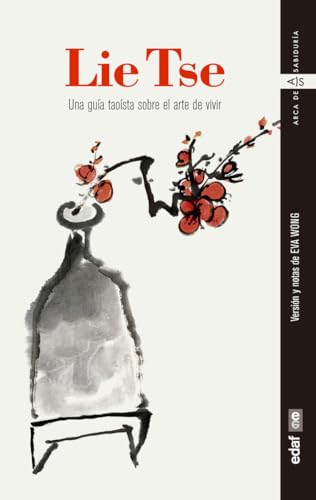 Lie-Tse: Una guía taoísta sobre el arte de vivir (Arca de sabiduría) von Editorial Edaf, S.L.