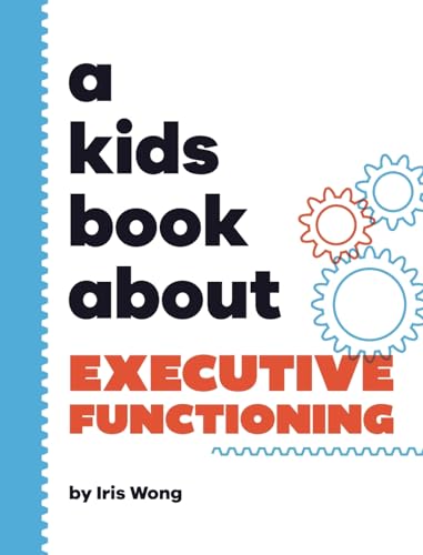 A Kids Book About Executive Functioning von A Kids Book About
