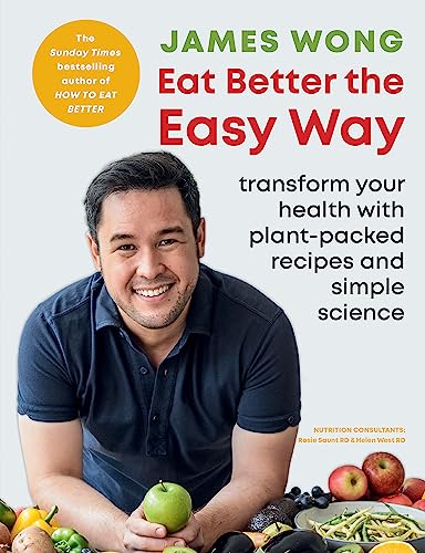 Eat Better the Easy Way: Transform your health with plant-packed recipes and simple science von Mitchell Beazley