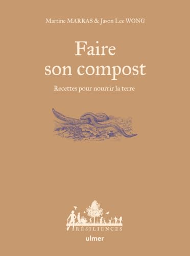 Faire son compost - Recettes pour nourrir la terre von ULMER