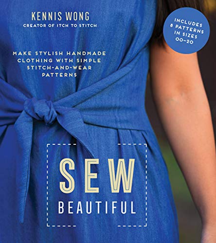 Sew Beautiful: Make Stylish Handmade Clothing With Simple Stitch-and-Wear Patterns: Includes & Patterns in Sizes 00-20 von Page Street Publishing