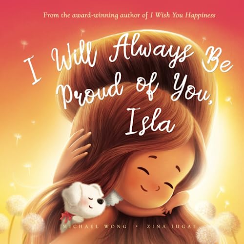 I Will Always Be Proud of You, Isla (The Unconditional Love for Isla Series, Band 2) von Picco Puppy