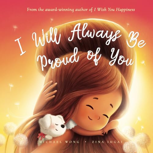 I Will Always Be Proud of You (The Unconditional Love Series, Band 2) von Picco Puppy