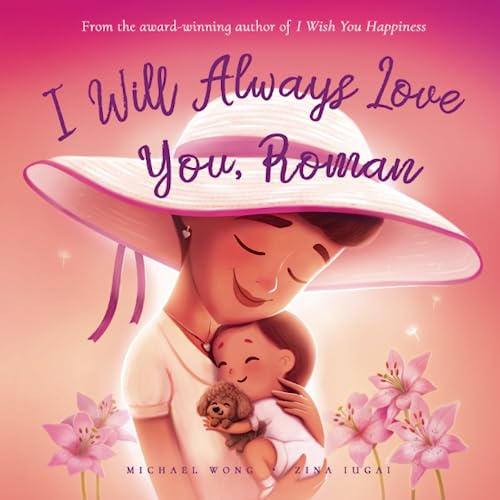 I Will Always Love You, Roman (The Unconditional Love for Roman Series, Band 3) von Picco Puppy