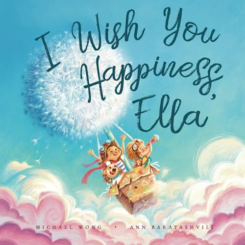 I Wish You Happiness Ella (The Unconditional Love for Ella Series, Band 1)
