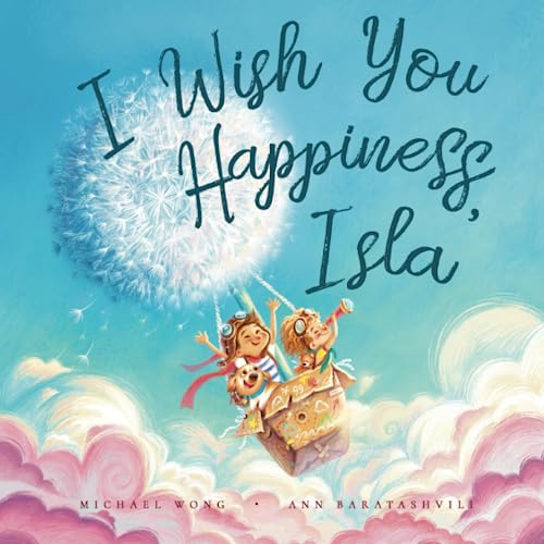 I Wish You Happiness Isla (The Unconditional Love for Isla Series, Band 1) von Picco Puppy