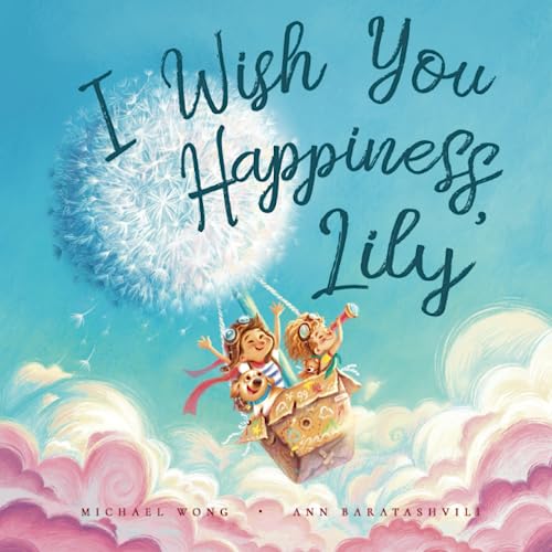 I Wish You Happiness Lily (The Unconditional Love for Lily Series, Band 1)