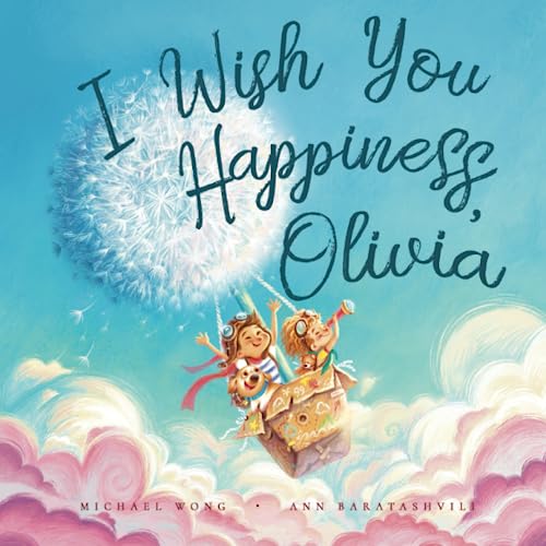 I Wish You Happiness Olivia (The Unconditional Love for Olivia Series, Band 1) von Picco Puppy