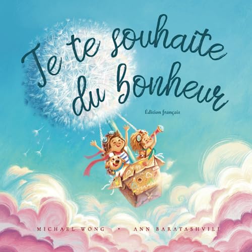 Je te souhaite du bonheur: Édition français (I Wish You Happiness: French edition) (La série amour inconditionnel (français), Band 1)