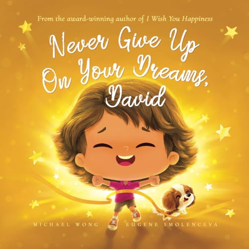 Never Give Up On Your Dreams, David (The Unconditional Love for Bennett Series, Band 6) von Picco Puppy