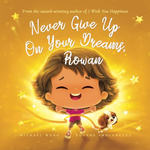 Never Give Up On Your Dreams, Rowan (The Unconditional Love for Rowan Series, Band 5) von Picco Puppy