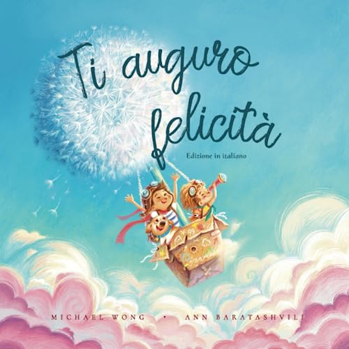 Ti auguro felicità: Edizione in italiano (I Wish You Happiness: Italian edition) (La serie Amore incondizionato (italiano), Band 1) von Picco Puppy