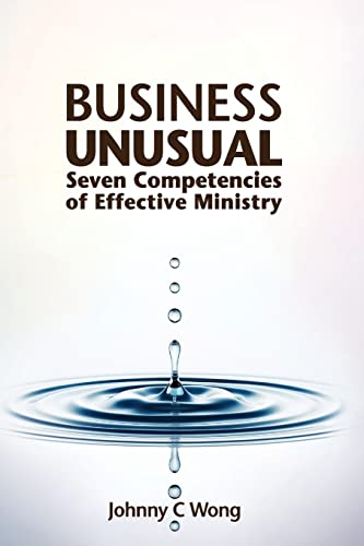 Business Unusual: Seven Competencies of Effective Ministry von CREATESPACE