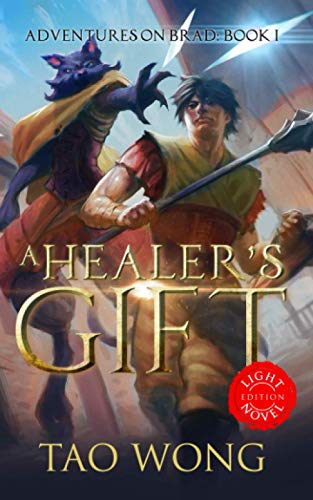 A Healer's Gift: Light Novel edition: Adventures on Brad: Book 1: Light Novel edition: Book 1 of the Adventures on Brad (Adventures on Brad Light Novels, Band 1)