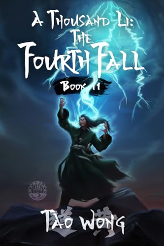 A Thousand Li: the Fourth Fall: A Xianxia Cultivation Novel A Thousand Li: the Fourth Fall: A Xianxia Cultivation Novel von Starlit Publishing
