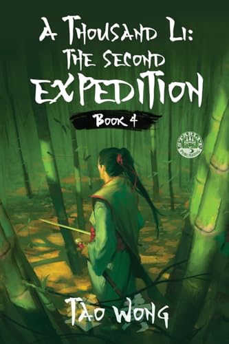 A Thousand Li: the Second Expedition: Book 4 Of A Xianxia Cultivation Epic: Book 4 of A Thousand Li A Thousand Li: the Second Expedition: Book 4 Of A Xianxia Cultivation Epic: Book 4 of A Thousand Li