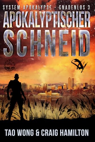 Apokalyptischer Schneid: Ein Apokalyptischer LitRPG-Roman (System-Apokalypse – Gnadenlos, Band 3) von Starlit Publishing
